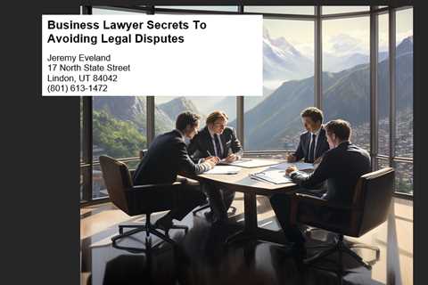 Business Lawyer Secrets To Avoiding Legal Disputes