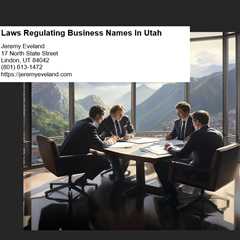 Laws Regulating Business Names In Utah