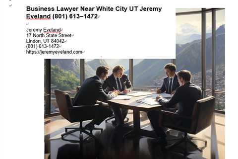 Business Lawyer Near White City UT Jeremy Eveland (801) 613–1472