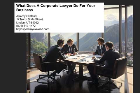 What Does A Corporate Lawyer Do For Your Business