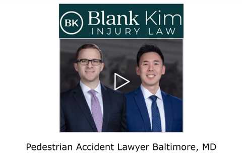 Pedestrian Accident Lawyer Baltimore, MD - Blank Kim Injury Law