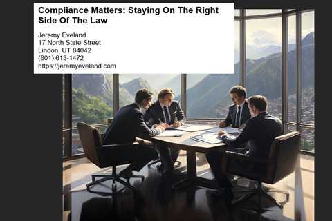 Compliance Matters: Staying On The Right Side Of The Law