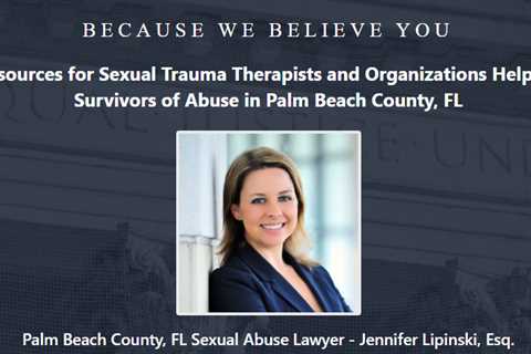 Sexual Trauma Lawyer West Palm Beach, FL Jen Lipinski