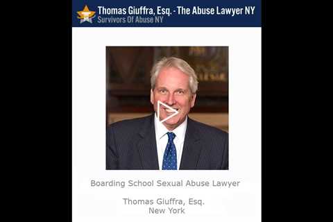 Boarding School Sexual Abuse Lawyer   Thomas Giuffra, Esq   New York