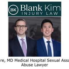 Baltimore, MD Medical Hospital Sexual Assault and Abuse Lawyer