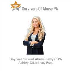 Daycare Sexual Abuse Lawyer PA - Ashley DiLiberto