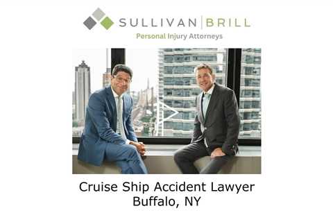 Cruise Ship Accident Lawyer Buffalo, NY - Sullivan Brill Personal Injury Attorneys
