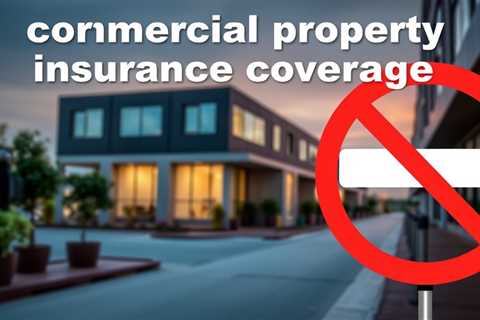 Commercial Property Insurance Coverage
