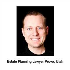 Estate Planning Lawyer Provo, Utah - Jeremy Eveland