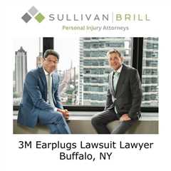 3M Earplugs Lawsuit Lawyer Buffalo, NY