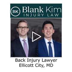 Back Injury Lawyer Ellicott City, MD - Blank Kim Injury Law