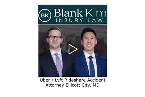 Uber Lyft Rideshare Accident Attorney Ellicott City, MD - Blank Kim Injury Law