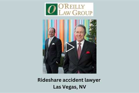 Rideshare accident lawyer Las Vegas, NV - O'Reilly Law Group