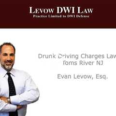 Drunk Driving Charges Lawyer Toms River NJ Evan Levow, Esq.