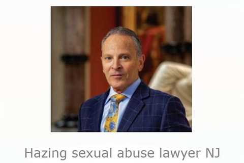 Hazing sexual abuse lawyer NJ - Joe Messa - Abuse Lawyer NJ