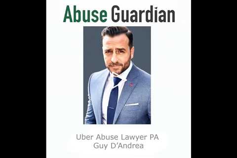 Uber Abuse Lawyer PA   Guy D’Andrea