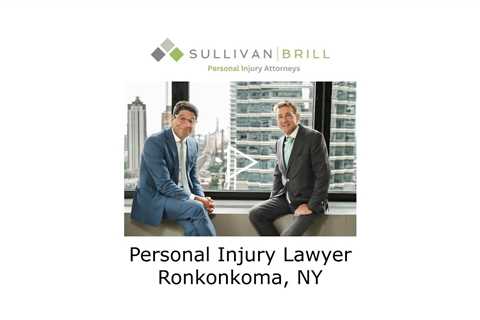 Personal Injury Lawyer Ronkonkoma, NY - Sullivan Brill Personal Injury Attorneys