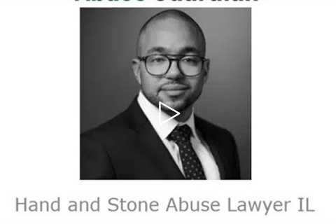 Hand and Stone Abuse Lawyer IL   Ervin Nevitt