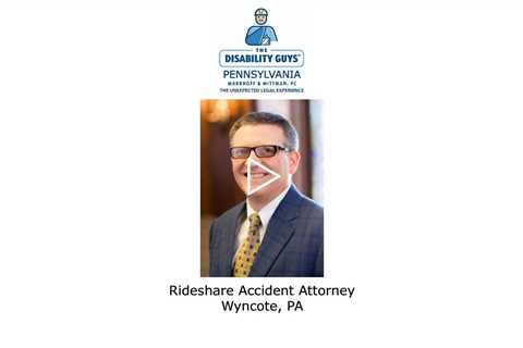 Rideshare accident attorney Wyncote, PA - The Disability Guys Pennsylvania
