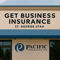 Get Business Insurance St. George Utah