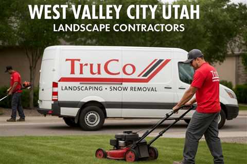West Valley City Utah Landscape Contractors
