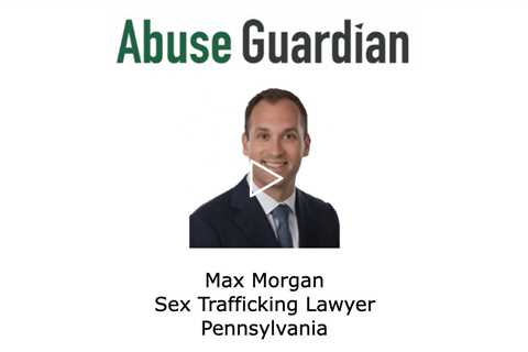 Sex Trafficking Lawyer Max Morgan Pennsylvania
