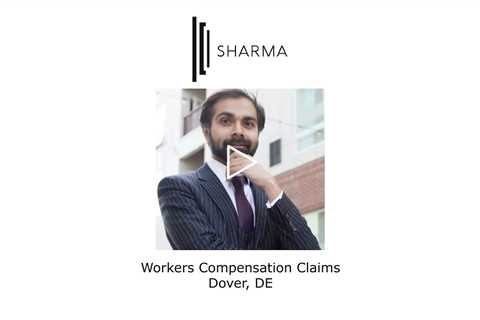 Workers compensation claims Dover, DE - The Sharma Law Firm