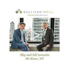 Slip and fall lawsuits Mt Kisco, NY - Sullivan Brill Personal Injury Attorneys