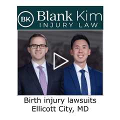 Birth injury lawsuits Ellicott City, MD - Blank Kim Injury Law
