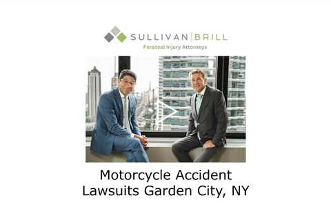 Motorcycle Accident Lawsuits Garden City, NY - Sullivan Brill Personal Injury Attorneys