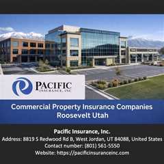 Commercial Property Insurance Companies Roosevelt Utah
