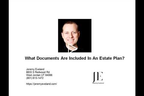 What Documents Are Included In An Estate Plan?