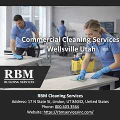Commercial Cleaning Services Wellsville Utah
