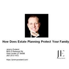 How Does Estate Planning Protect Your Family?