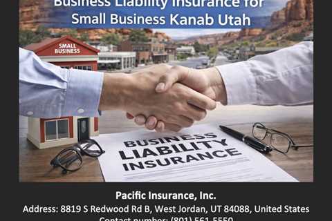 Business Liability Insurance for Small Business Kanab Utah