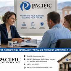 Best Commercial Insurance for Small Business Monticello Utah