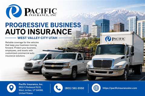 Progressive Business Auto Insurance West Valley City Utah