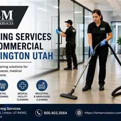 Cleaning Services For Commercial Washington Utah